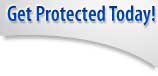 Get Protected Today!